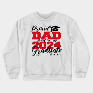 proud dad of a 2024 graduate Crewneck Sweatshirt